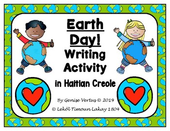 Preview of Earth Day Writing: Take care of the Earth in Haitian Creole