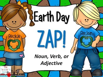 Preview of Earth Day Zip ZAP Zop! Noun, Verb, or Adjective? FREEBIE