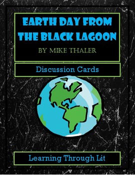 Preview of EARTH DAY FROM THE BLACK LAGOON Thaler - Discussion Cards PRINTABLE & SHAREABLE