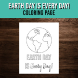 Earth Day is Every Day Coloring Page | Art Activity | Prin