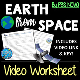 Earth From Space Documentary by NOVA Video Worksheet -  Wi