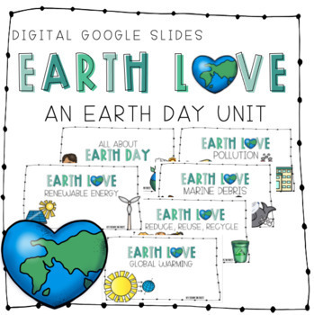 Preview of Earth Love: An Earth Day Unit | Google Slides