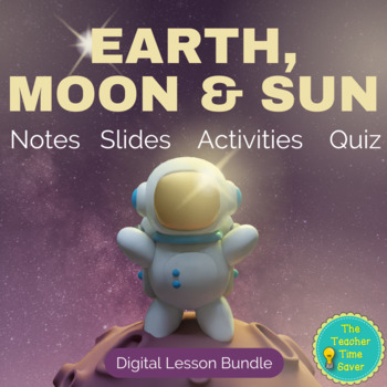 Preview of Earth, Moon & Sun Digital Lessons & Activities | Space Notebook Bundle