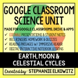 Earth, Moon and Celestial Cycles Google Classroom Lesson Bundle