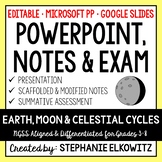 Earth, Moon and Celestial Cycles PowerPoint, Notes & Exam 