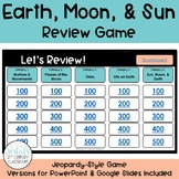 Earth, Moon, and Sun Game - Jeopardy-Style Game (Science SOL 4.6)