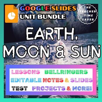 Preview of Moon Earth & Sun Space Unit Bundle- Google Slides & Printable Notes Slides Test