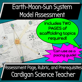 Preview of Earth Moon and Sun System Assessment (with rubric and scaffolding information!)