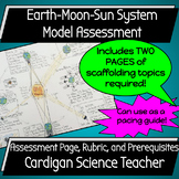 Earth Moon and Sun System Assessment (with rubric and scaf