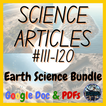 Preview of Earth Science Articles #111-120 Set Science Reading/Literacy (Google Version)
