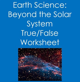 Earth Science- Beyond the Solar System True False Worksheet | TPT