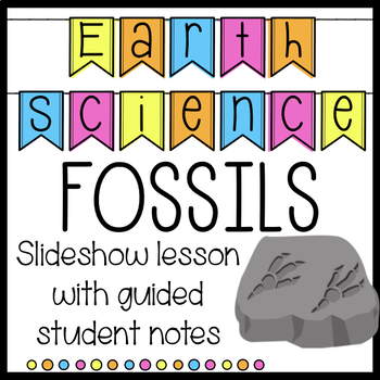 Preview of Earth Science Fossils Slideshow Lesson with Guided Notes on Google Slides