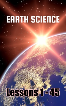 Preview of Earth Science, Lessons 1 - 45