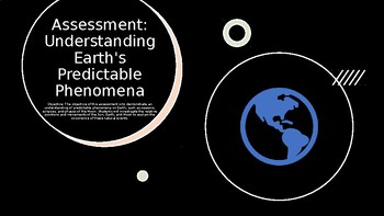 Preview of Earth & Space - Understanding Earth's Predictable Phenomena Assessment