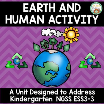 Preview of Earth and Human Activity Kindergarten (NGSS Aligned)