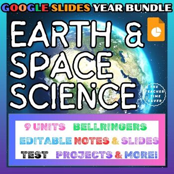 Preview of Earth & Space Science Year Bundle- Google Slides Lessons Tests Projects