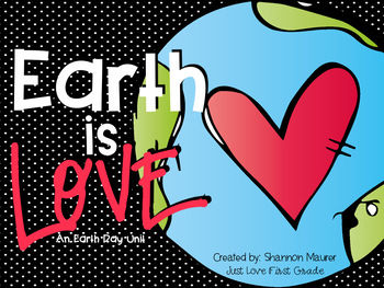 Preview of Earth is Love: An Earth Day Unit