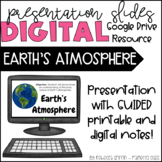 Earth's Atmosphere - Digital Presentation Slides & Guided Notes