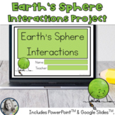 Earth's Sphere Interactions Project NGSS - Now Digital!