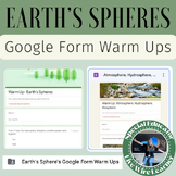 Earth's Spheres Google Forms Warm Ups