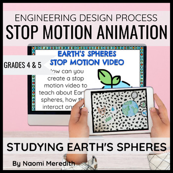 Preview of Earth's Spheres STEM Stop Motion Hydrosphere, Geosphere, Biosphere, Atmosphere