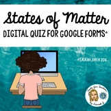 States of Matter Digital Quiz for Google Forms®