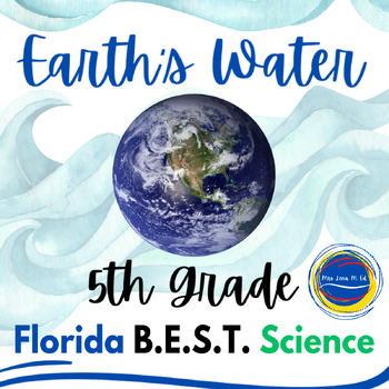 Preview of Earth's Water 5th Grade Science Florida B.E.S.T. Standards Topic 2