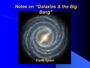 Preview of Earth/Space Lesson IV PowerPoint "Galaxies and the Big Bang"