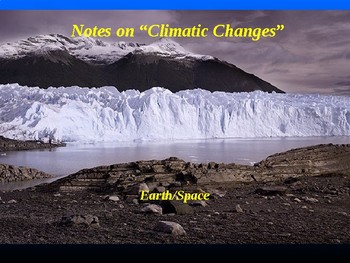 Preview of Earth/Space Lesson III PowerPoint "Climatic Changes"
