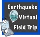 earthquake virtual field trip