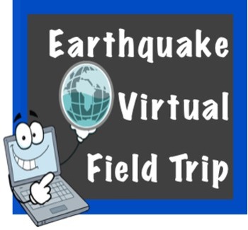 Preview of Earthquake Virtual Field Trip