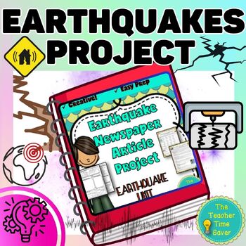 Preview of Earthquakes News Report Project Activity - Earth Science Notebook