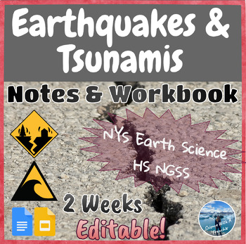 Preview of Earthquakes and Tsunamis | Notes & Workbook | Editable | NYS 