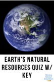 Earth's Natural Resources Quiz 7 Questions W/ Key