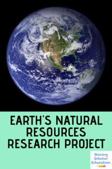 Preview of Earth's Natural Resources Research Project