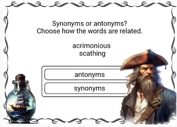 Preview of Easel Self-Checking| You Decide-Synonyms or Antonyms-Grades 9-12 Pirates