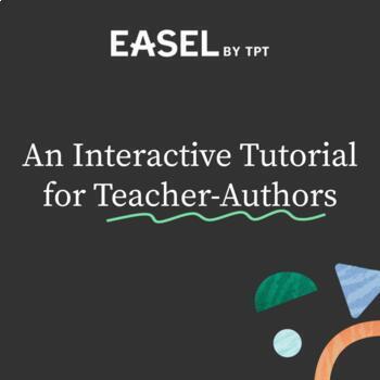Preview of Easel Tutorial for TpT Teacher-Authors