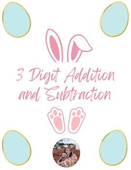 Preview of Easter- 3 Digit Addition and Subtraction