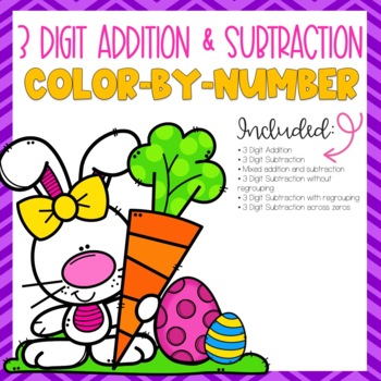 Preview of Easter 3 Digit Addition and Subtraction Color-By-Number