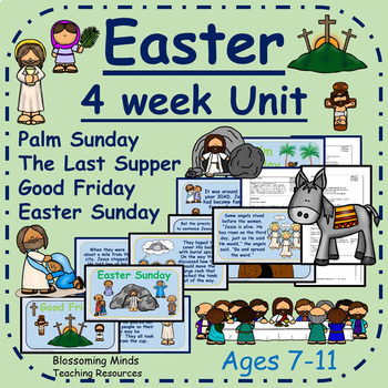 Preview of Easter 4 week unit : Holy Week - Ages 7-11