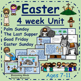 Easter 4 week unit : Holy Week - Ages 7-11