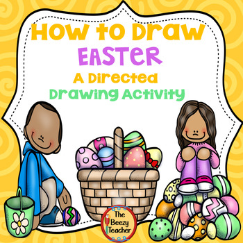 Preview of Easter A How to Draw Directed Drawing Activity | Writing