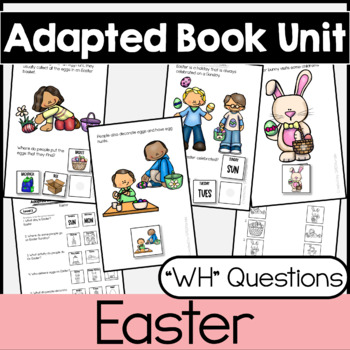 Preview of Easter Adapted Books Unit (WH Questions) for Special Education