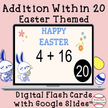 Preview of Easter Addition Within 20 Google Classroom™ Digital Flash Cards