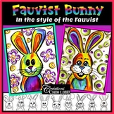 Easter Art Lesson Plan : Fauvist Bunny - In the Style of Fauvist