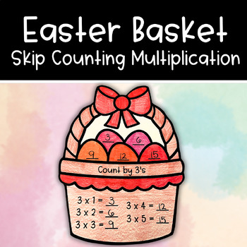 Preview of Easter Basket Skip Counting | Multiplication Math Craft