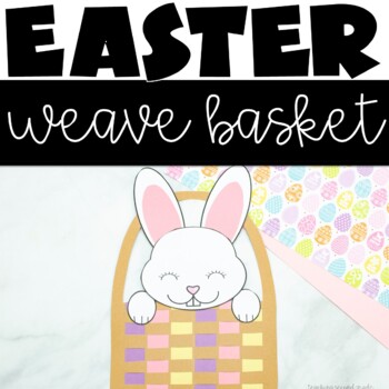 Preview of Easter Basket Template Weave Craft Activity March April Spring Fun