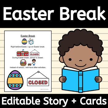 Preview of Easter Break EDITABLE Social Skills Story about School Vacation and No Class