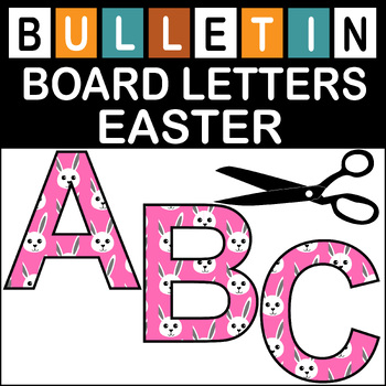 Preview of Easter Bulletin Board Letters Classroom Decor (A-Z a-z 0-9)