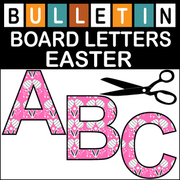 Preview of Easter Bulletin Board Letters Classroom Decor (A-Z a-z 0-9)